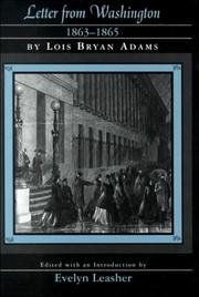 Letter from Washington, 1863-1865 by Lois Bryan Adams