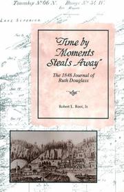 Cover of: "Time by moments steals away": the 1848 journal of Ruth Douglass