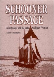 Cover of: Schooner Passage: Sailing Ships and the Lake Michigan Frontier (Great Lakes Books)
