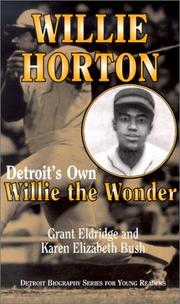 Willie Horton, Detroit's own "Willie the Wonder" by Grant Eldridge, Karen Elizabeth Bush
