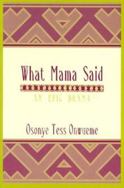 Cover of: What mama said: an epic drama