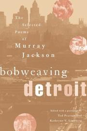 Cover of: Bobweaving Detroit: The Selected Poems of Murray Jackson (African American Life Series)