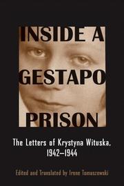 Cover of: Inside a Gestapo Prison: The Letters of Krystyna Wituska, 1942-1944