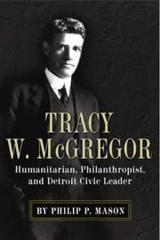 Cover of: Tracy W. Mcgregor: Humanitarian, Philanthropist, and Detroit Civic Leader (Great Lakes Books) (Great Lakes Books)