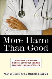Cover of: More Harm Than Good by Alan, M.d. Zelicoff, Michael Bellomo