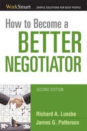 Cover of: How to Become a Better Negotiator by Richard A. Luecke, James G. Patterson