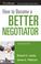 Cover of: How to Become a Better Negotiator