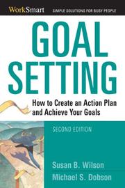 Cover of: Goal Setting: How to Create an Action Plan and Achieve Your Goals