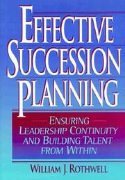 Cover of: Effective succession planning: ensuring leadership continuity and building talent from within