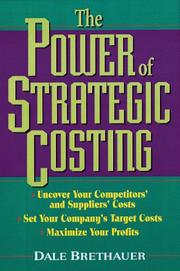 The Power of Strategic Costing by Dale M. Brethauer