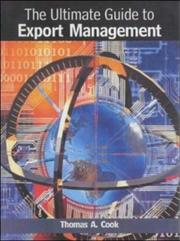 Cover of: The Ultimate Guide to Export Management by Thomas A. Cook