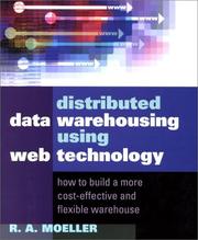Cover of: Distributed Data Warehousing Using Web Technology: How to Build a More Cost-Effective and Flexible Warehouse