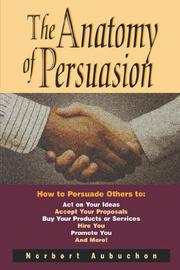 Cover of: The Anatomy of Persuasion by Norbert Aubuchon