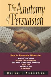 Cover of: The Anatomy of Persuasion by Norbert Aubuchon, Norbert Aubuchon