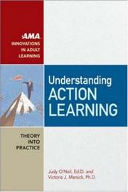 Cover of: Understanding Action Learning (Ama Innovations in Adult Learning) by Judy O'neil, Victoria J. Marsick