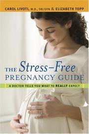 Cover of: The Stress-free Pregnancy Guide: A Doctor Tells You What to Really Expect