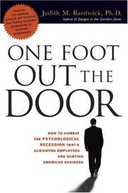Cover of: One Foot Out the Door: How to Combat the Psychological Recession That's Alienating Employees and Hurting American Business