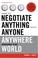 Cover of: How to Negotiate Anything With Anyone Anywhere Around the World