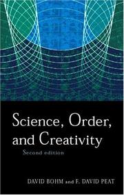 Cover of: Science, order, and creativity by David Bohm