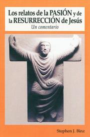 Cover of: Los relatos de la Pasion y Resurreccion de Jesus: Un comentario