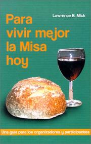 Cover of: Para Vivir Mejor LA Misa Hoy: Una Guia Para Los Organizadores Y Participantes