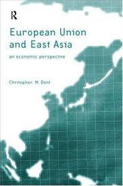 Cover of: European Union and East Asia by Chris Dent