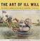 Cover of: The Art of Ill Will