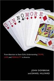 Cover of: Sin No More: From Abortion to Stem Cells, Understanding Crime, Law, and Morality in America