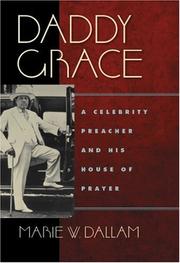 Cover of: Daddy Grace: A Celebrity Preacher and His House of Prayer (Religion, Race & Ethnicity) (Religion, Race and Ethnicity)