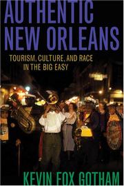 Cover of: Authentic New Orleans: Tourism, Culture, and Race in the Big Easy