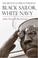 Cover of: Black Sailor, White Navy