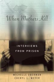 Cover of: When Mothers Kill by Cheryl Meyer, Michelle Oberman