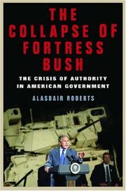 Cover of: The Collapse of Fortress Bush by Alasdair Roberts