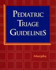 Pediatric Triage Guidelines by Kathleen A. Murphy