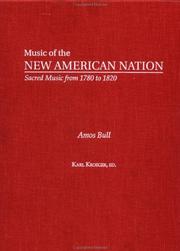 Cover of: Amos Bull: The Collected Works (Music of the New American Nations : Sacred Music from 1780 to 1820, Vol 1) | Karl Kroeger
