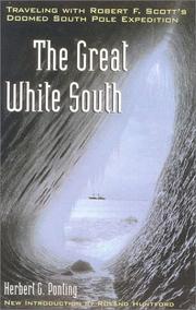 Cover of: The Great White South: Traveling with Robert F. Scott's Doomed South Pole Expedition