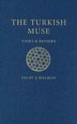 Cover of: The Turkish Muse: Views And Reviews, 1960s-1990's