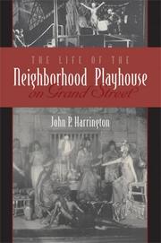 Cover of: The Life of the Neighborhood Playhouse on Grand Street