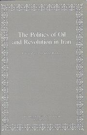 Cover of: Politics of Oil and Revolution in Iran | Shaul Bakhash