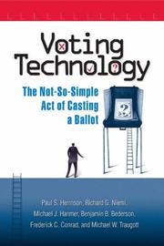 Cover of: Voting Technology: The Not-so-simple Act of Casting a Ballot