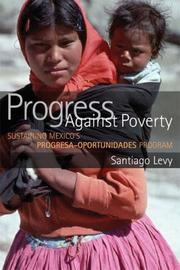 Progress against Poverty by Santiago Levy