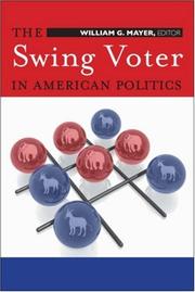 Cover of: The Swing Voter in American Politics by William G. Mayer