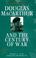 Cover of: Douglas MacArthur and the century of war