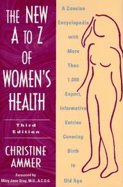 Cover of: The new A to Z of women's health: a concise encyclopedia