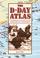 Cover of: The Facts on file D-Day atlas