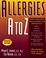 Cover of: Allergies A - Z