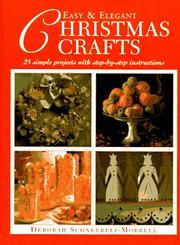 Cover of: Easy & elegant Christmas crafts by Deborah Schneebeli-Morrell