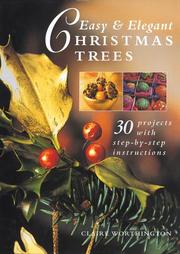 Cover of: Easy & elegant Christmas trees by Claire Worthington