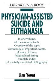 Cover of: Physician-Assisted Suicide and Euthanasia (Library in a Book)