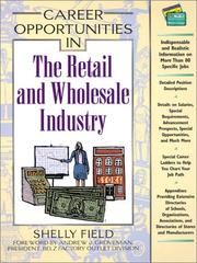 Cover of: Career Opportunities in the Retail and Wholesale Industry (Career Opportunities) by Shelly Field